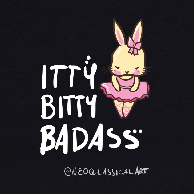 Itty Bitty Badass by Neoqlassical